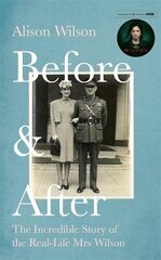 Before & After: The Incredible Story of the Real-life Mrs Wilson cena un informācija | Biogrāfijas, autobiogrāfijas, memuāri | 220.lv