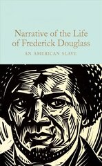 Narrative of the Life of Frederick Douglass: An American Slave цена и информация | Биографии, автобиографии, мемуары | 220.lv