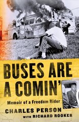 Buses Are a Comin': Memoir of a Freedom Rider cena un informācija | Biogrāfijas, autobiogrāfijas, memuāri | 220.lv