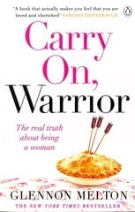 Carry On, Warrior: From Glennon Doyle, the #1 bestselling author of Untamed цена и информация | Биографии, автобиогафии, мемуары | 220.lv