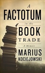 Factotum in the Book Trade цена и информация | Биографии, автобиогафии, мемуары | 220.lv