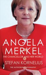 Angela Merkel: The Chancellor and Her World cena un informācija | Biogrāfijas, autobiogrāfijas, memuāri | 220.lv