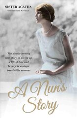 Nun's Story: Sister Agatha cena un informācija | Biogrāfijas, autobiogrāfijas, memuāri | 220.lv