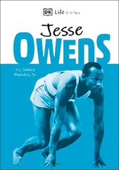 DK Life Stories Jesse Owens: Amazing people who have shaped our world цена и информация | Биографии, автобиогафии, мемуары | 220.lv