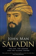 Saladin: The Life, the Legend and the Islamic Empire cena un informācija | Biogrāfijas, autobiogrāfijas, memuāri | 220.lv