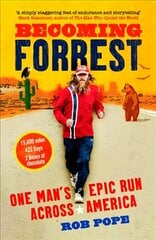 Becoming Forrest: One Man's Epic Run Across America cena un informācija | Biogrāfijas, autobiogrāfijas, memuāri | 220.lv