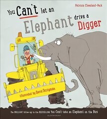 You Can't Let an Elephant Drive a Digger cena un informācija | Grāmatas mazuļiem | 220.lv