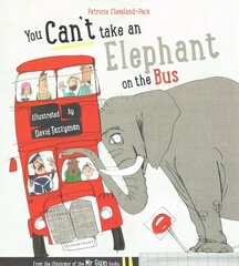 You Can't Take An Elephant On the Bus цена и информация | Книги для самых маленьких | 220.lv