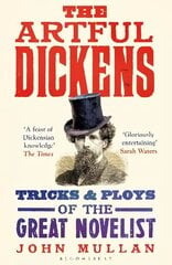 Artful Dickens: The Tricks and Ploys of the Great Novelist cena un informācija | Vēstures grāmatas | 220.lv