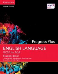 GCSE English Language for AQA Progress Plus Student Book, GCSE English Language for AQA Progress Plus Student Book цена и информация | Книги для подростков и молодежи | 220.lv