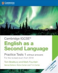 Cambridge IGCSE (R) English as a Second Language Practice Tests 1 without Answers: For the Revised Exam from 2019 cena un informācija | Grāmatas pusaudžiem un jauniešiem | 220.lv