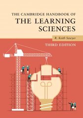 Cambridge Handbook of the Learning Sciences 3rd Revised edition цена и информация | Книги по социальным наукам | 220.lv