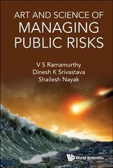 Art And Science Of Managing Public Risks cena un informācija | Ekonomikas grāmatas | 220.lv