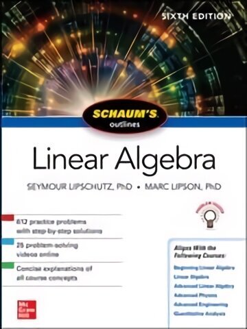 Schaum's Outline of Linear Algebra, Sixth Edition 6th edition цена и информация | Ekonomikas grāmatas | 220.lv