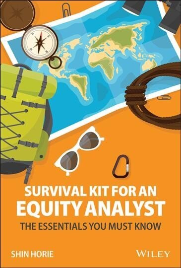 Survival Kit for an Equity Analyst: The Essentials You Must Know: The Essentials You Must Know cena un informācija | Ekonomikas grāmatas | 220.lv