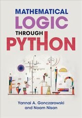 Mathematical Logic through Python New edition цена и информация | Книги по экономике | 220.lv