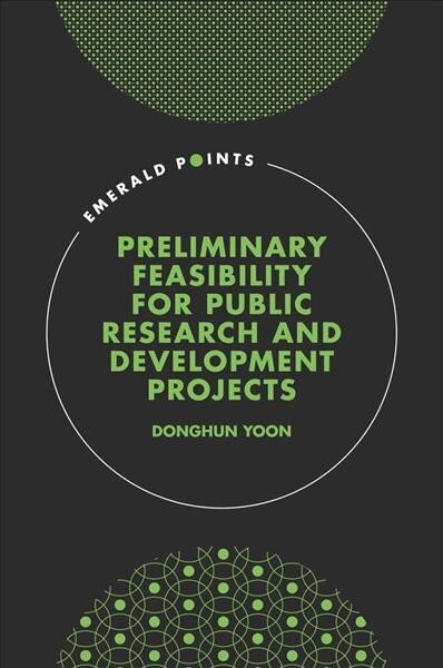 Preliminary Feasibility for Public Research & Development Projects cena un informācija | Ekonomikas grāmatas | 220.lv