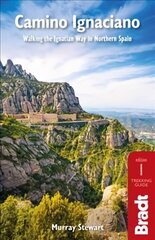 Camino Ignaciano: Walking the Ignatian Way in Northern Spain цена и информация | Путеводители, путешествия | 220.lv