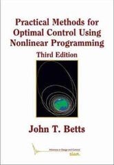 Practical Methods for Optimal Control Using Nonlinear Programming 3rd Revised edition cena un informācija | Ekonomikas grāmatas | 220.lv