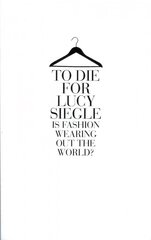 To Die For: Is Fashion Wearing out the World? ePub edition cena un informācija | Grāmatas par modi | 220.lv