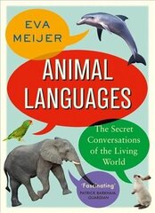 Animal Languages: The secret conversations of the living world cena un informācija | Ekonomikas grāmatas | 220.lv