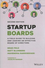 Startup Boards: A Field Guide to Building and Lead ing an Effective Board of Directors, 2nd Edition: A Field Guide to Building and Leading an Effective Board of Directors 2nd Edition cena un informācija | Ekonomikas grāmatas | 220.lv