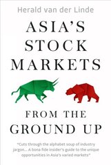 Asia's Stock Markets from the Ground Up: Lessons from Building the First ASEAN Digital Bank cena un informācija | Ekonomikas grāmatas | 220.lv