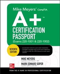 Mike Meyers' CompTIA Aplus Certification Passport, Seventh Edition (Exams 220-1001 & 220-1002) 7th edition цена и информация | Книги по экономике | 220.lv