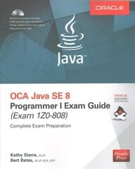 OCA Java SE 8 Programmer I Exam Guide (Exams 1Z0-808) 7th ed. цена и информация | Книги по экономике | 220.lv