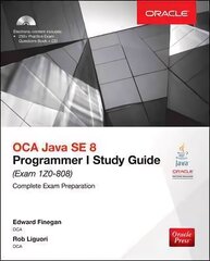 OCA Java SE 8 Programmer I Study Guide (Exam 1Z0-808) 3rd edition cena un informācija | Ekonomikas grāmatas | 220.lv