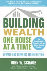 Building Wealth One House at a Time, Updated and Expanded, Second Edition 2nd edition цена и информация | Книги по экономике | 220.lv