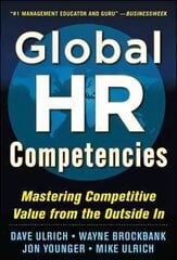 Global HR Competencies: Mastering Competitive Value from the Outside-In цена и информация | Книги по экономике | 220.lv