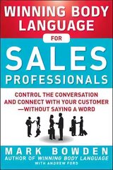 Winning Body Language for Sales Professionals: Control the Conversation and Connect with Your Customer-without Saying a Word цена и информация | Книги по экономике | 220.lv
