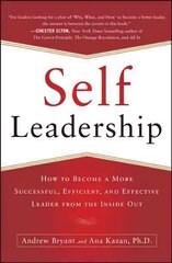 Self-Leadership: How to Become a More Successful, Efficient, and Effective Leader from the Inside Out: How to Become a More Successful, Efficient, and Effective Leader from the Inside Out cena un informācija | Ekonomikas grāmatas | 220.lv