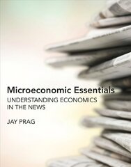 Microeconomic Essentials: Understanding Economics in the News цена и информация | Книги по экономике | 220.lv