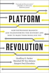 Platform Revolution: How Networked Markets Are Transforming the Economy and How to Make Them Work for You cena un informācija | Ekonomikas grāmatas | 220.lv
