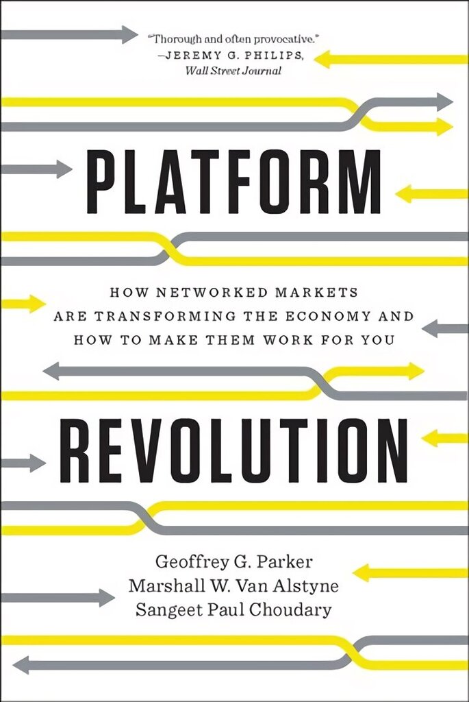 Platform Revolution: How Networked Markets Are Transforming the Economy and How to Make Them Work for You цена и информация | Ekonomikas grāmatas | 220.lv