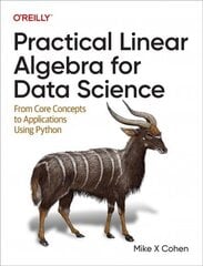 Practical Linear Algebra for Data Science: From Core Concepts to Applications Using Python цена и информация | Книги по экономике | 220.lv
