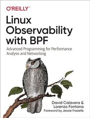 Linux Observability with BPF: Advanced Programming for Performance Analysis and Networking цена и информация | Книги по экономике | 220.lv