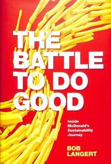 Battle To Do Good: Inside McDonald's Sustainability Journey cena un informācija | Ekonomikas grāmatas | 220.lv