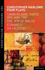 Christopher Marlowe: Four Plays: Tamburlaine, Parts One and Two, The Jew of Malta, Edward II and Dr Faustus, Tamburlaine, Parts One and Two,The Jew of Malta, Edward II and Dr Faustus цена и информация | Рассказы, новеллы | 220.lv