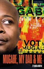 Mugabe, My Dad and Me cena un informācija | Stāsti, noveles | 220.lv