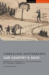 Our Country's Good: Based on the novel 'The Playmaker' by Thomas Keneally 2nd edition цена и информация | Рассказы, новеллы | 220.lv