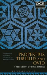 Propertius, Tibullus and Ovid: A Selection of Love Poetry цена и информация | Рассказы, новеллы | 220.lv