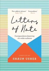Letters of Note: Correspondence Deserving of a Wider Audience Main cena un informācija | Stāsti, noveles | 220.lv
