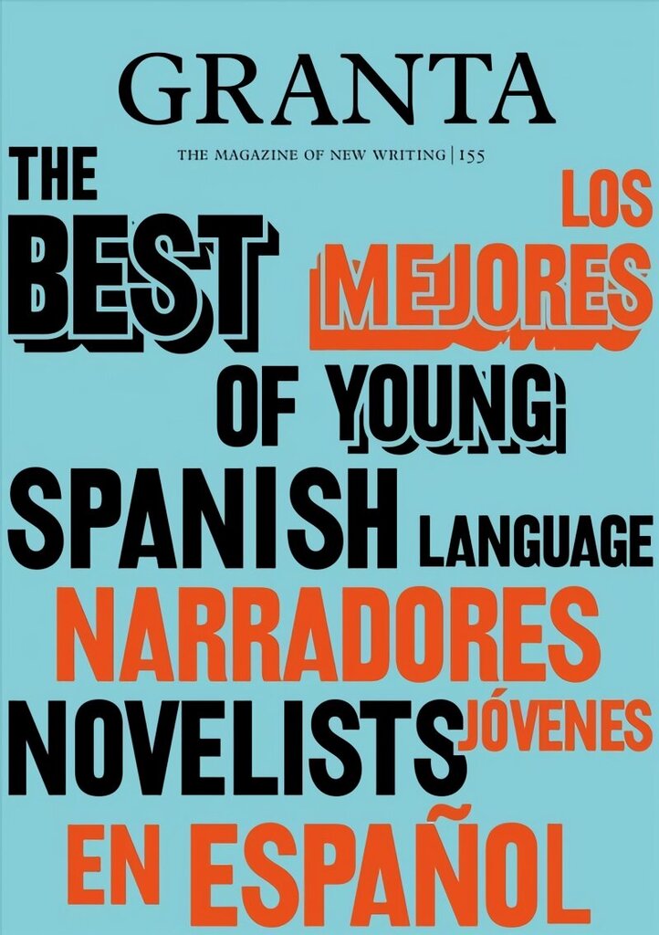 Granta 155: Best of Young Spanish-Language Novelists 2 цена и информация | Stāsti, noveles | 220.lv