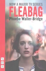 Fleabag: The Original Play (NHB Modern Plays) edition цена и информация | Рассказы, новеллы | 220.lv
