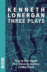 Kenneth Lonergan: Three Plays цена и информация | Рассказы, новеллы | 220.lv