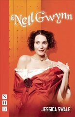 Nell Gwynn (NHB Modern Plays): (West End Edition) New edition cena un informācija | Stāsti, noveles | 220.lv