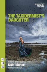Taxidermist's Daughter stage version cena un informācija | Stāsti, noveles | 220.lv